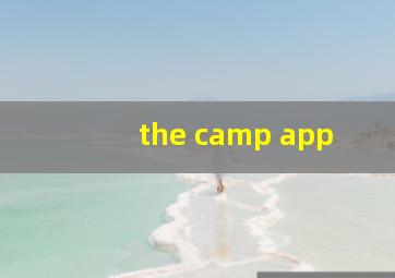 the camp app